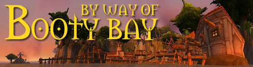 World of Warcraft - By way of Booty Bay (part B1)
