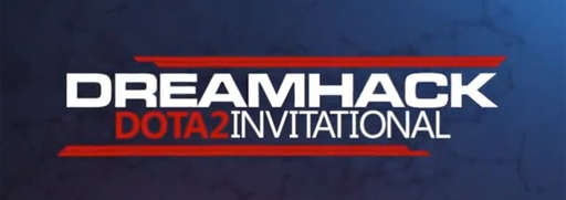 DOTA 2 - Турнир |  DreamHack Dota2 Invitational.